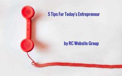 Entrepreneur Help | 5 Tips For Today’s Entrepreneur | King Of Prussia, PA